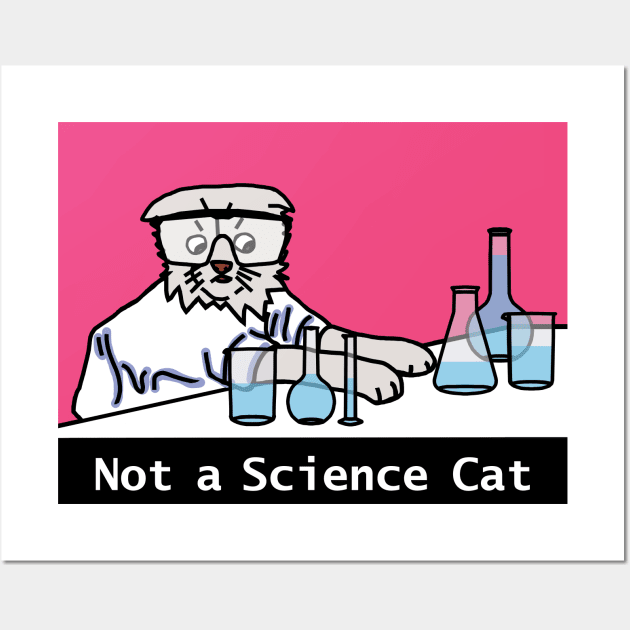 I am Not A Science Cat Funny Meme Wall Art by ellenhenryart